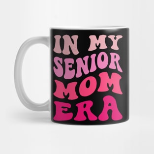 In My Senior Mom Era Funny Mug